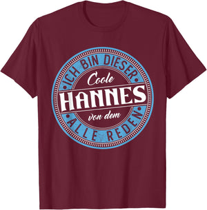 Hannes | Ich bin dieser Cooler Hannes T-Shirt - T-Shirt | Maroon