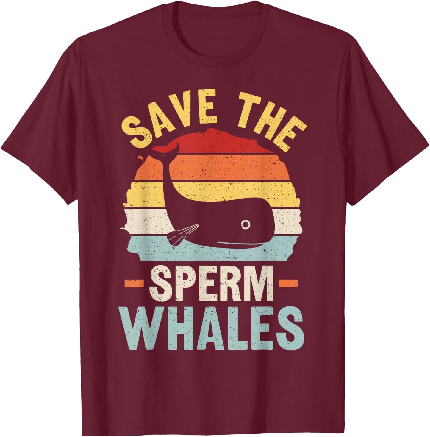Save the sperm whales Design for a Sperm whale fan T-Shirt - T-Shirt | Maroon