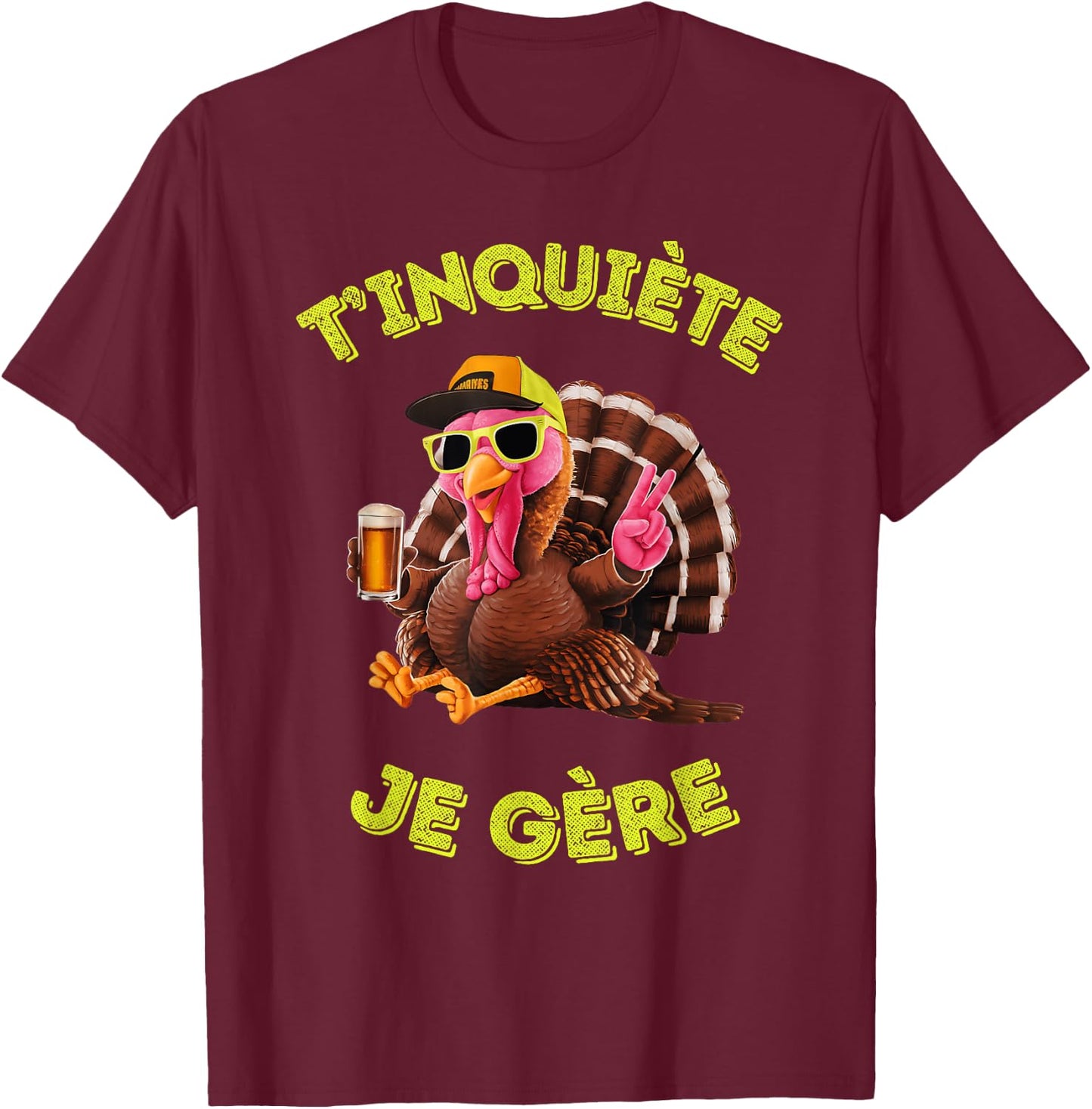Accessory Turkey Turkey Humour Beer Aperitif T'inquiète Je , Black, S T-Shirt - T-Shirt | Maroon