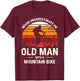 Never Underestimate An Old Man With A Mountain Bike MTB T-Shirt - T-Shirt | Maroon