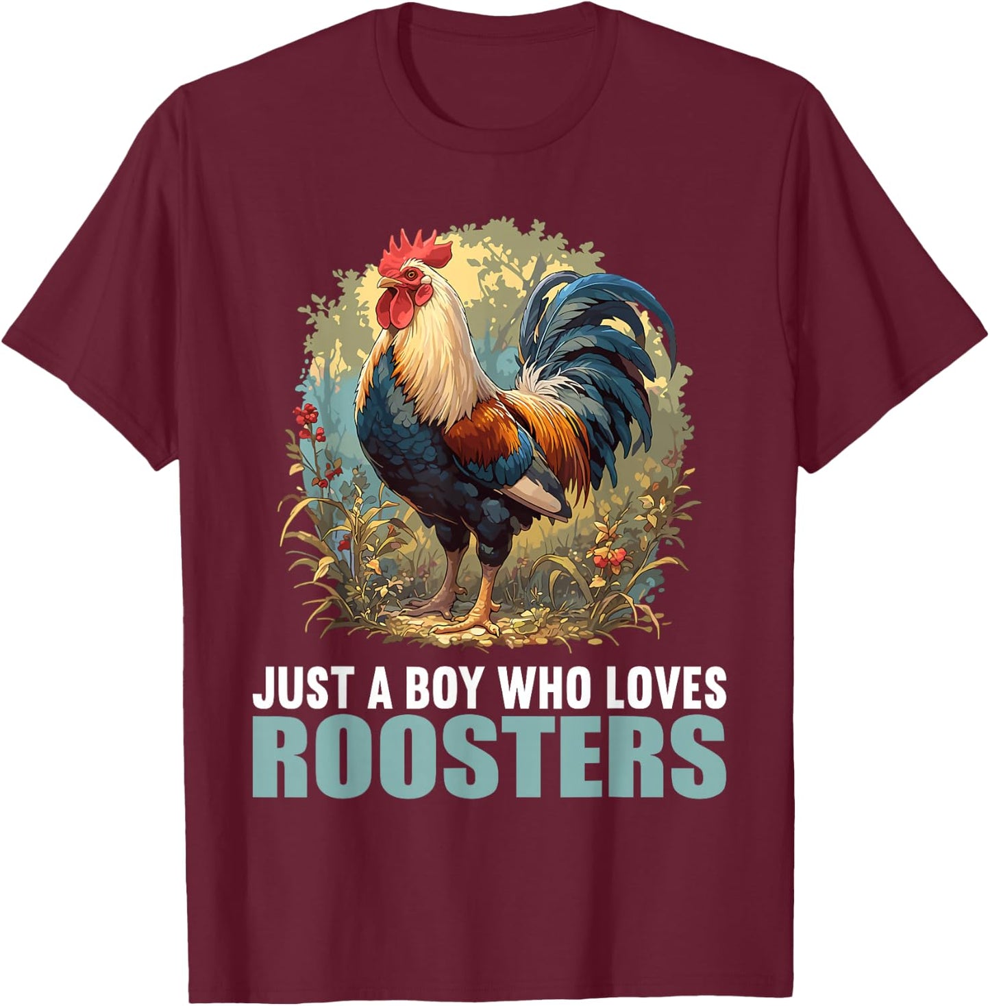 Just a Boy who loves Roosters Rooster T-Shirt - T-Shirt | Maroon