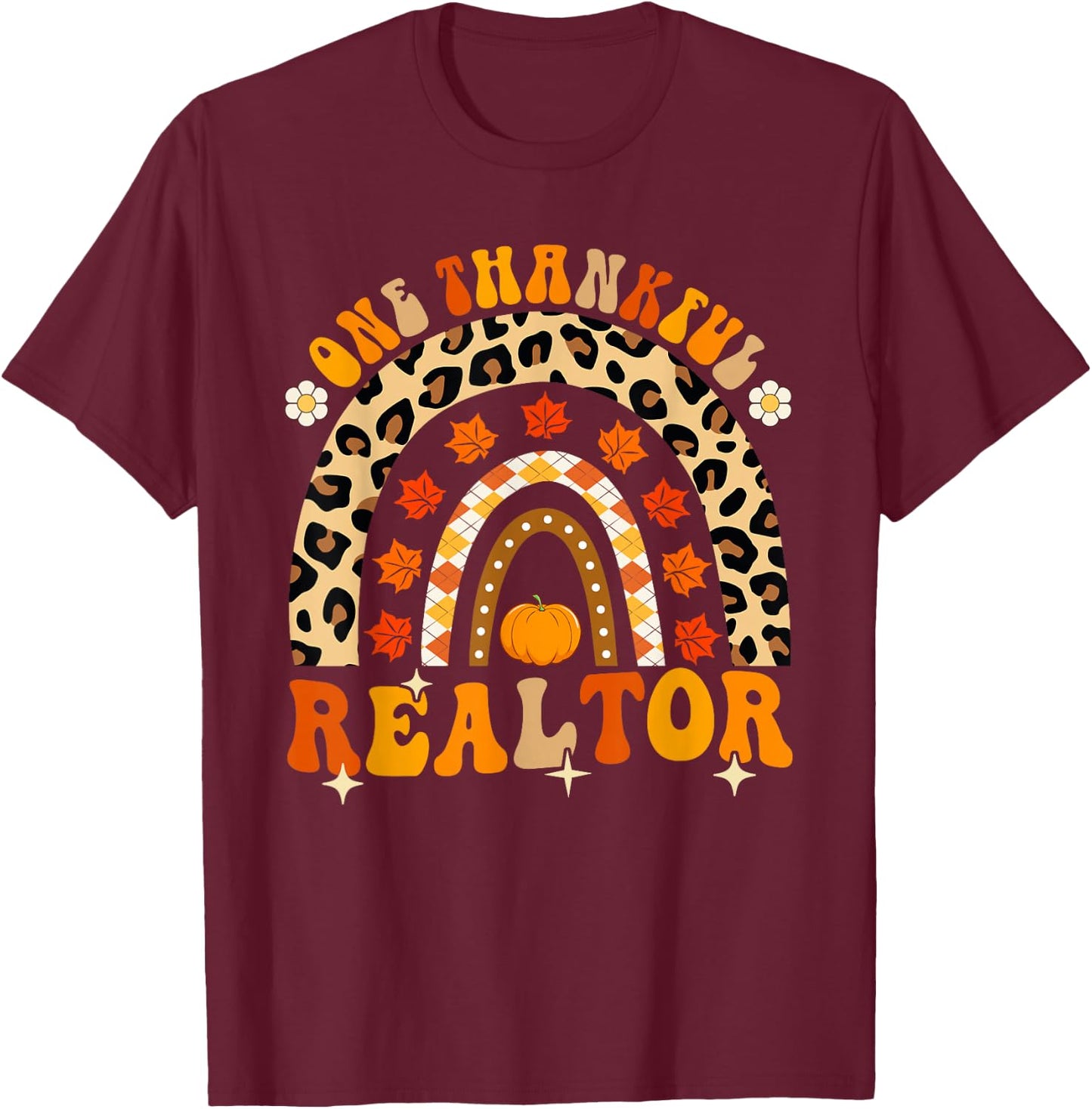 One Thankful Realtor Thanksgiving Fall Rainbow Leopard T-Shirt - T-Shirt | Maroon