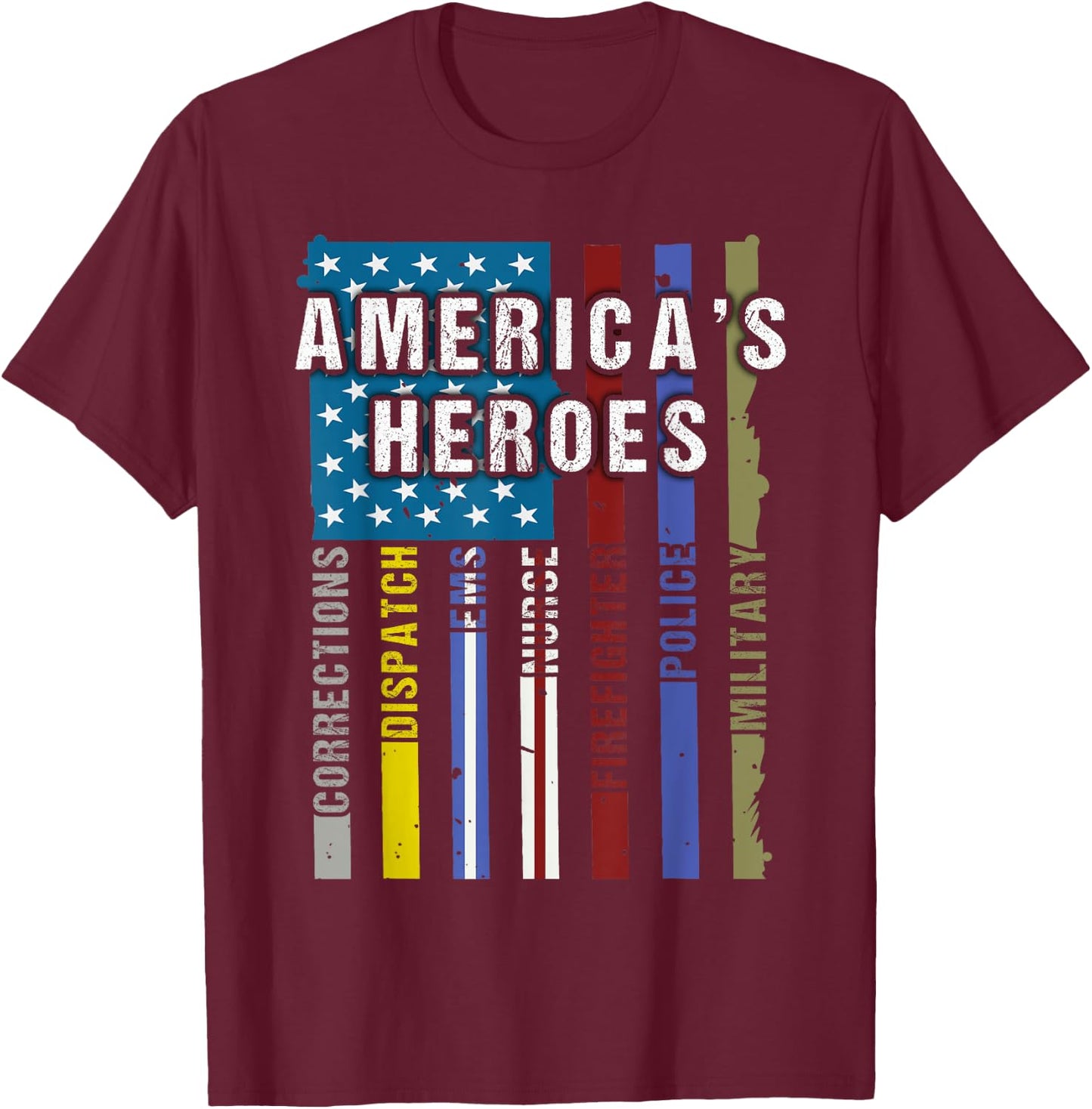 Americas Heroes Police Firefighter EMT Corrections Military T-Shirt - T-Shirt | Maroon