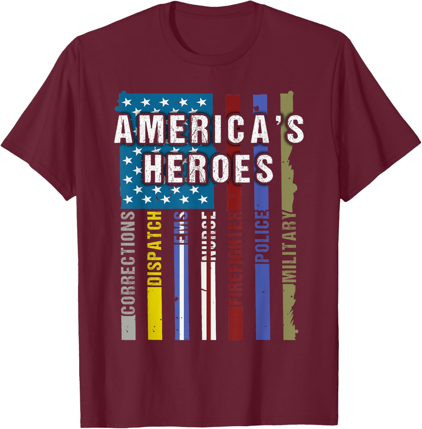 Americas Heroes Police Firefighter EMT Corrections Military T-Shirt - T-Shirt | Maroon