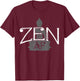 Zen AF - Funny Buddhism Buddha Spiritual Buddhist Gift T-Shirt - T-Shirt | Maroon