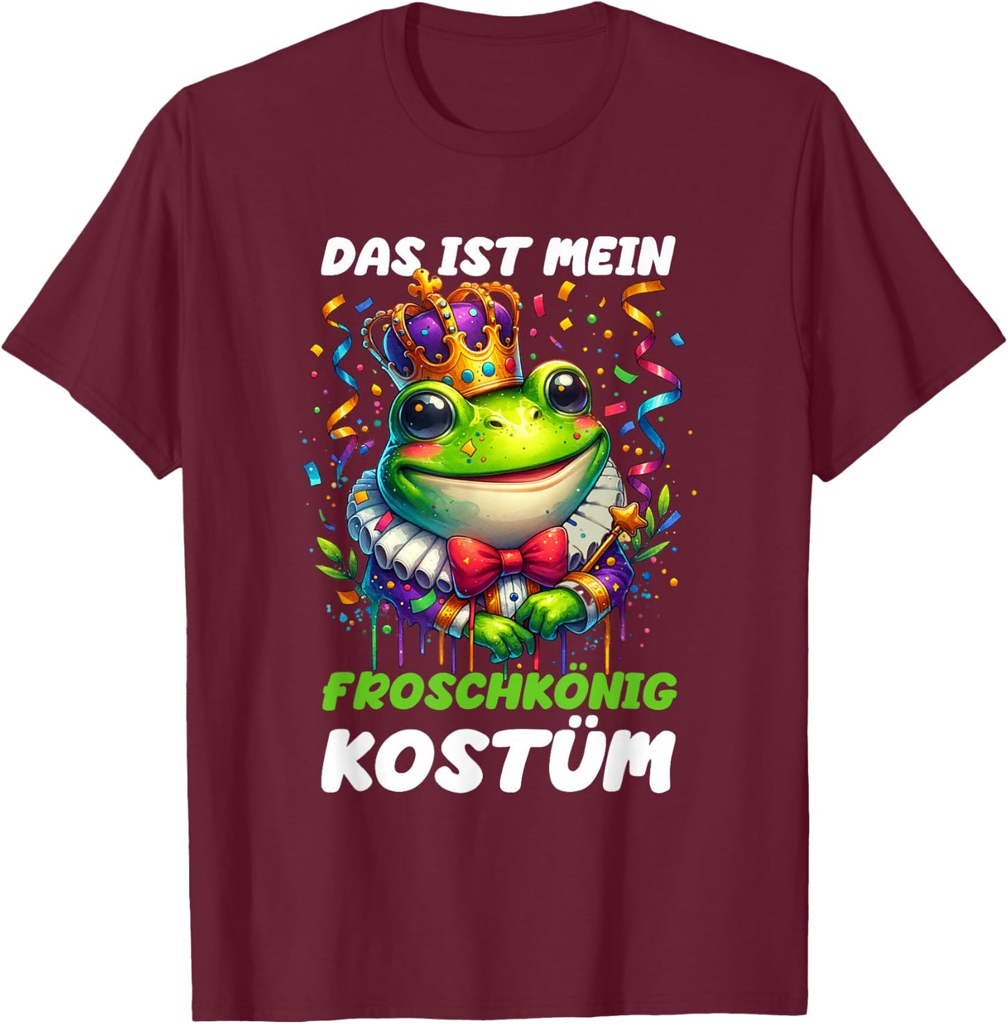 with German Text "Das Ist Mein Froschkönig", black T-Shirt - T-Shirt | Maroon