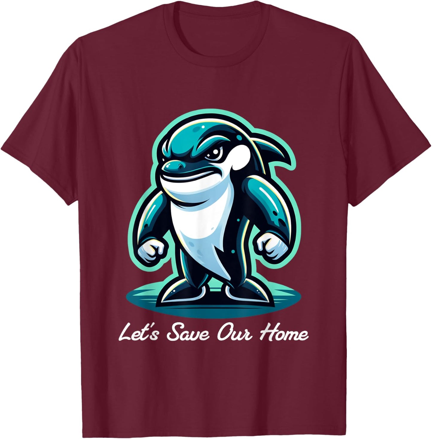 Protect Our Oceans World Oceans Day, Let's Save Our Home T-Shirt - T-Shirt | Maroon