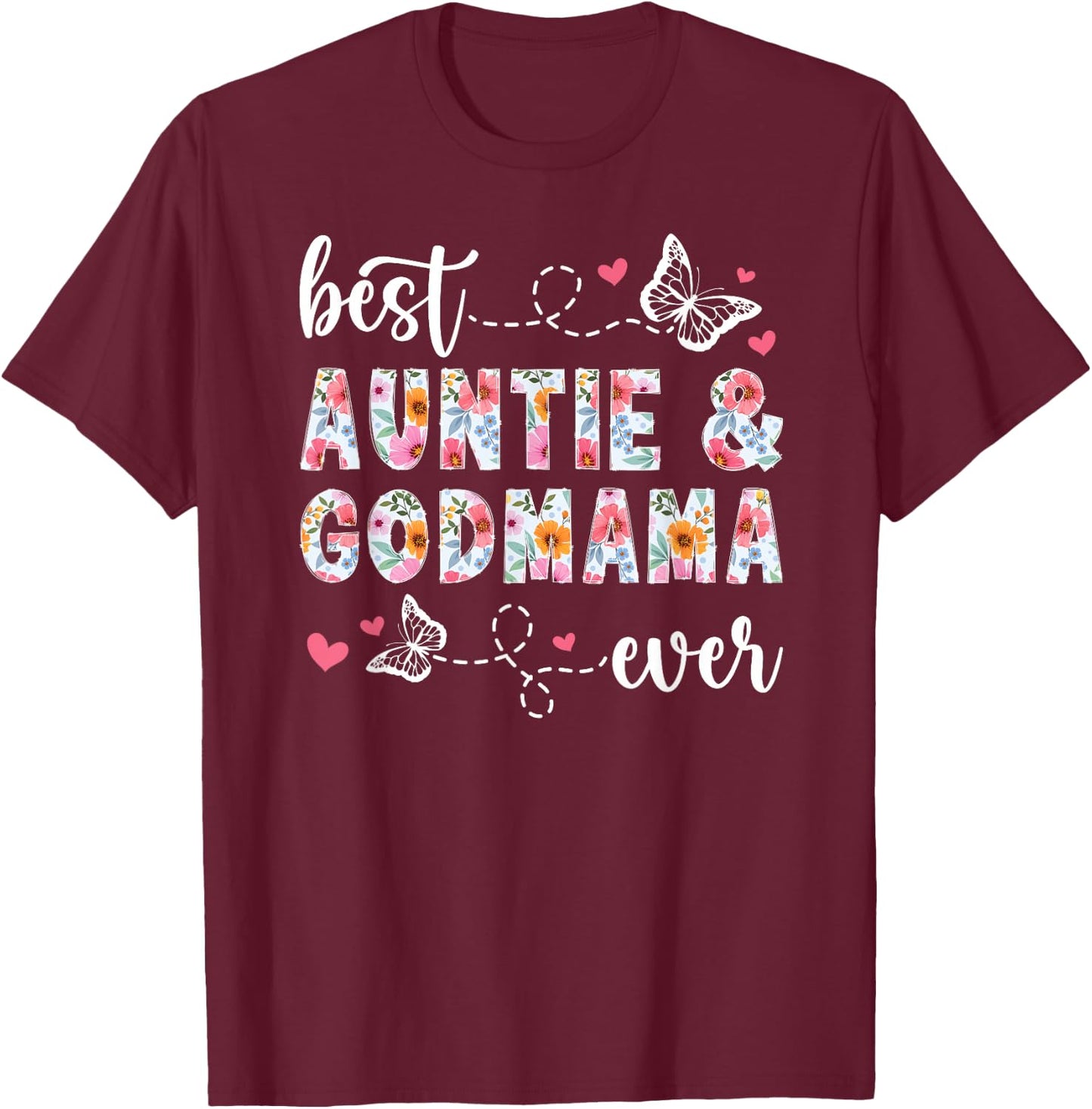 Best Auntie Godmama Ever Godmother Godmom T-Shirt - T-Shirt | Maroon