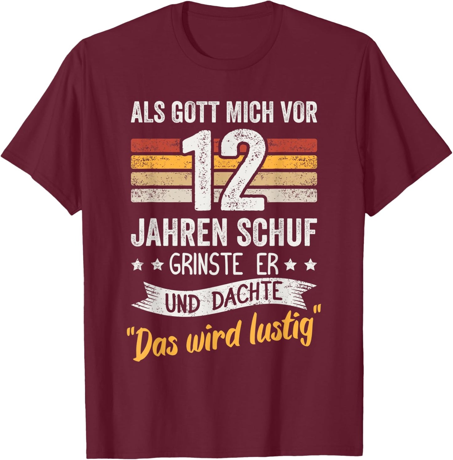 12. Geburtstag als Gott mich vor 12 Jahren schuf grinste er T-Shirt - T-Shirt | Maroon