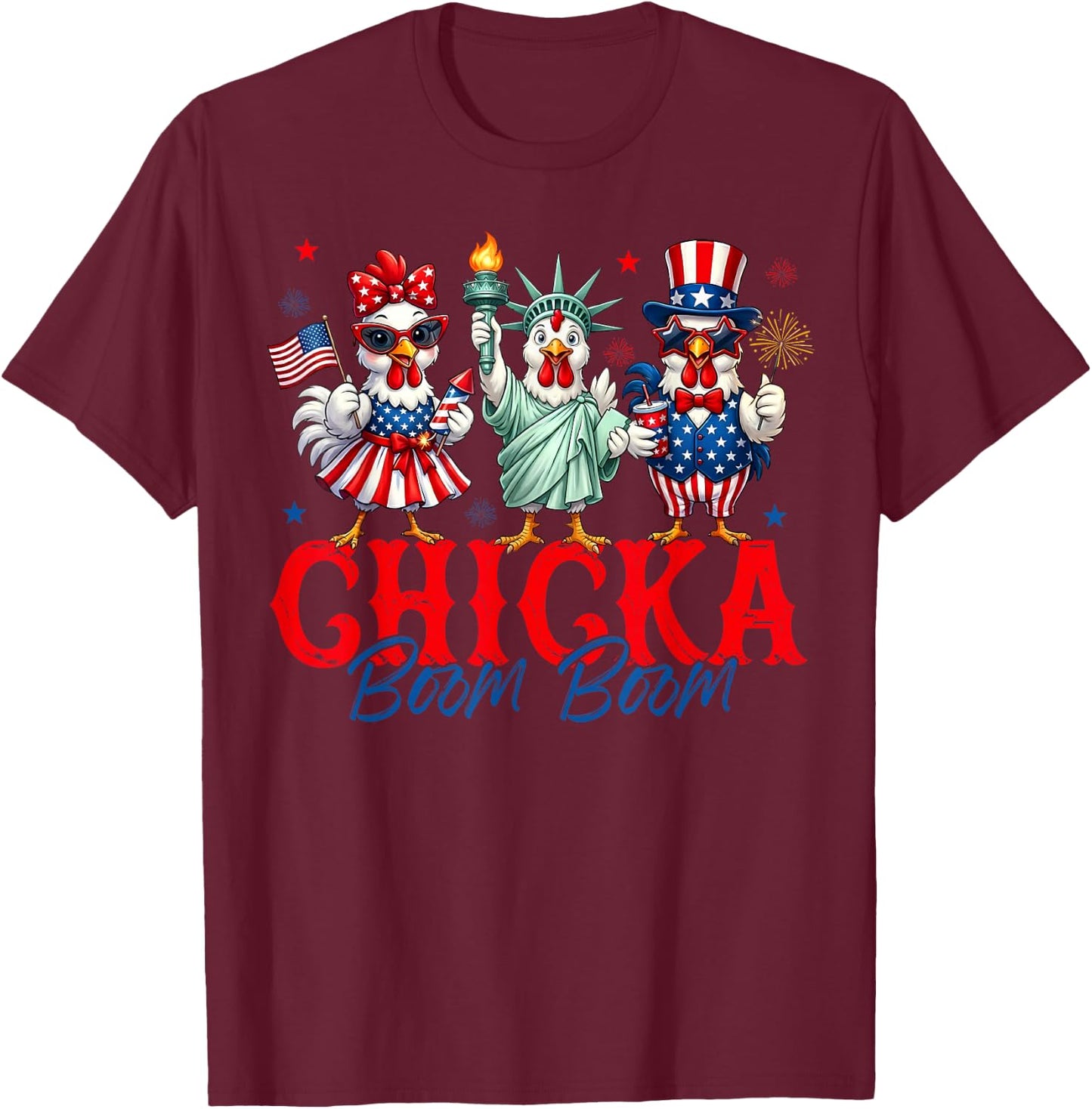 Chicka Boom Boom Funny Chicken Patriotic 4th of July T-Shirt - T-Shirt | Maroon