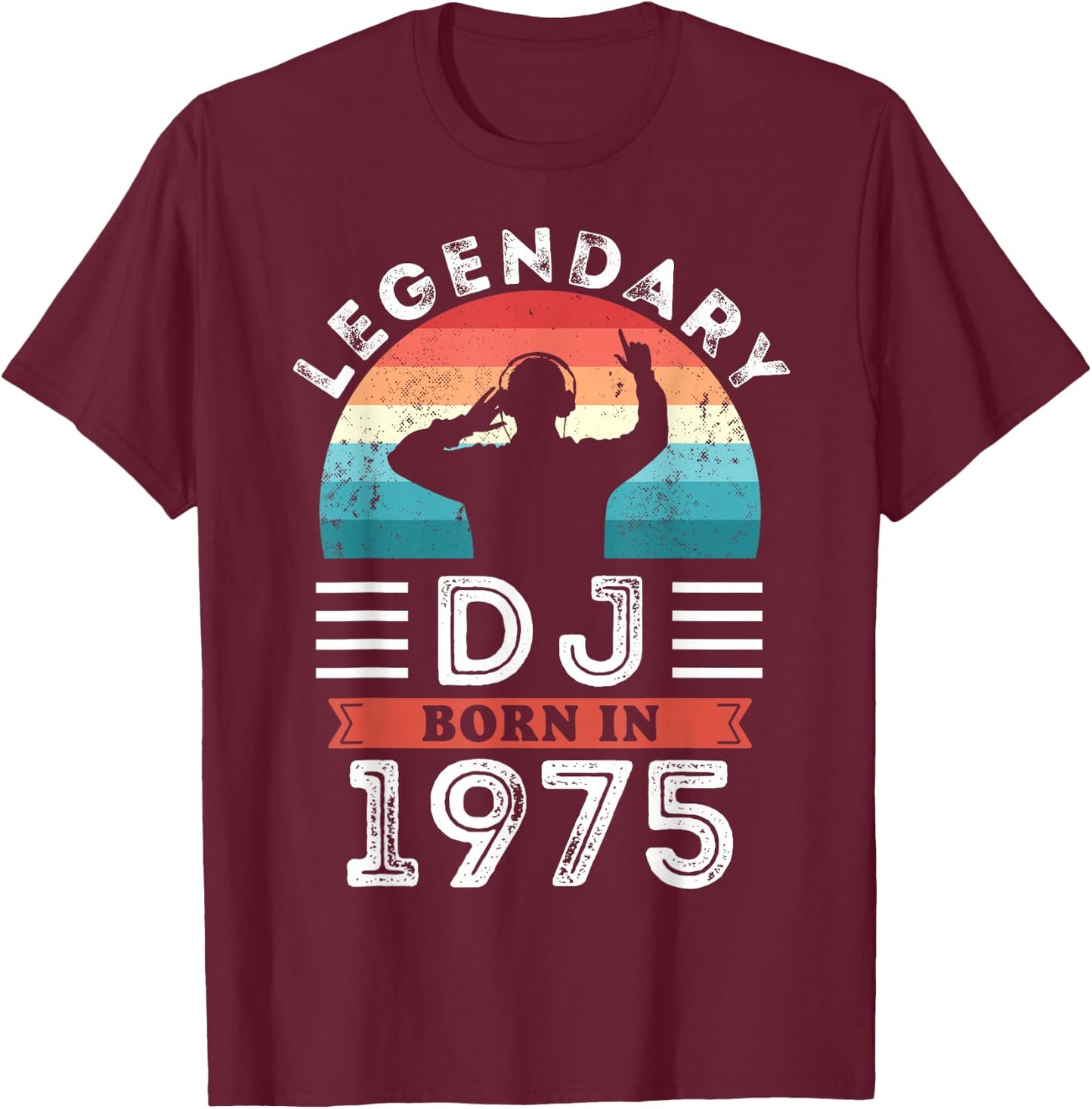 50th Birthday Gifts from the Legendary DJ Born in 1975 , Black, S T-Shirt - T-Shirt | Maroon