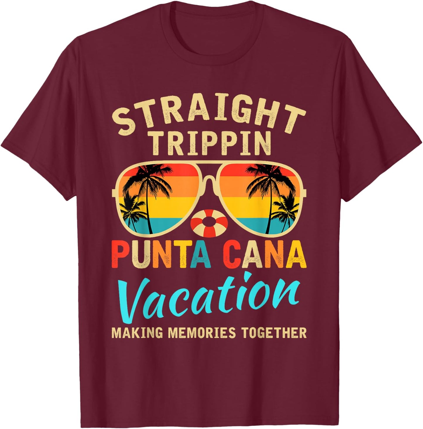Straight Trippin Punta Cana 2026 Beach Summer Vacation Trip T-Shirt - T-Shirt | Maroon