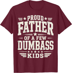 Proud Father of A Few Kids Funny Fathers Day Quote T-Shirt - T-Shirt | Maroon
