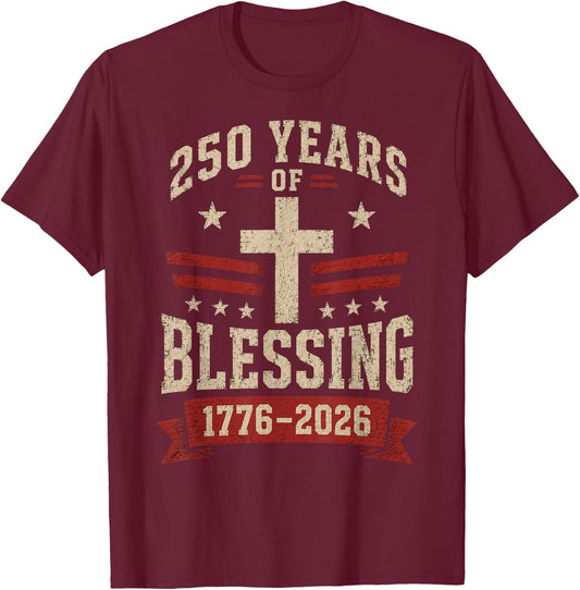 USA Anniversary 250 Years of Blessing 250th America 4th July T-Shirt - T-Shirt | Maroon