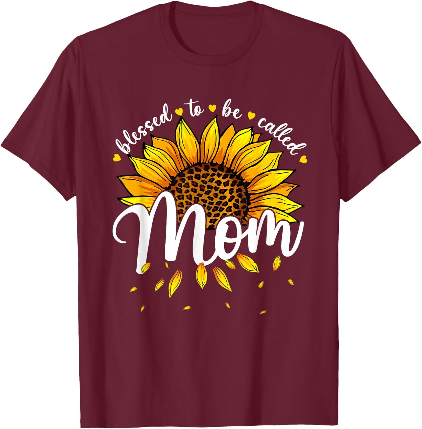 Blessed To Be Called Mom Cute Sunflower Women Mothers Day T-Shirt - T-Shirt | Maroon