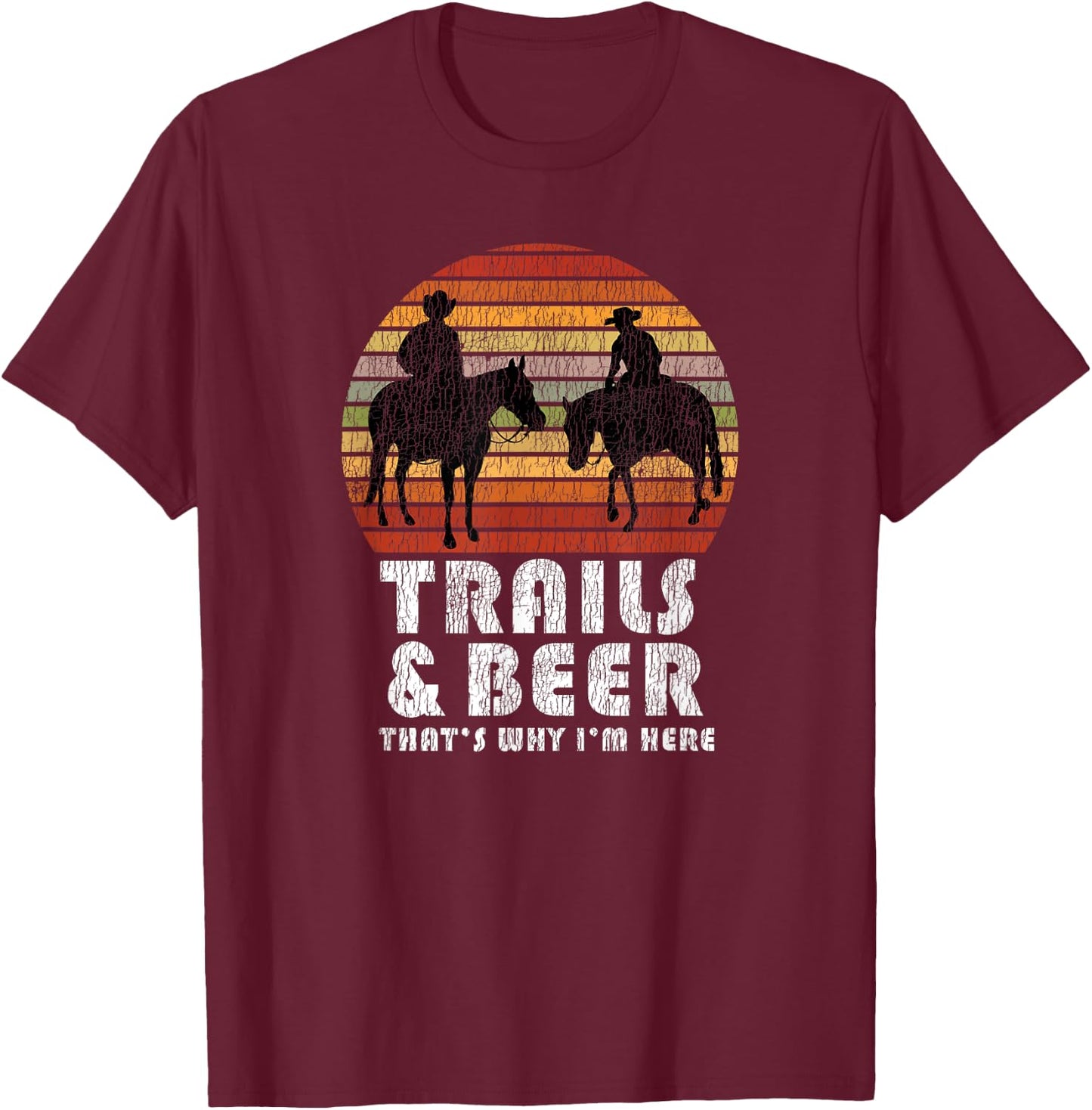 Funny Camping Saying | Horse Trail Riding Women T-Shirt - T-Shirt | Maroon