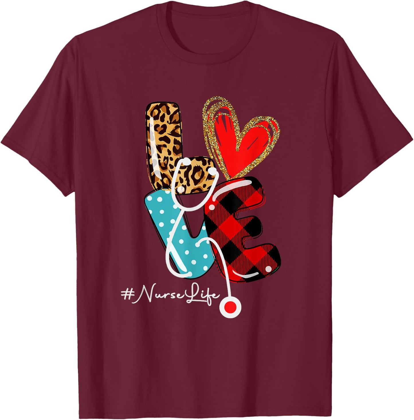 Nurse Shirt NurseLife RN LPN Healthcare Heart Nurse life T-Shirt - T-Shirt | Maroon
