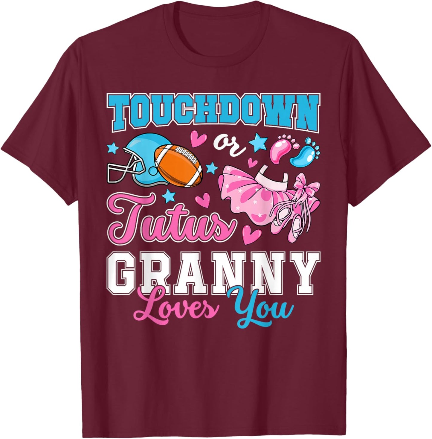 Touchdown or Tutus Granny Loves You Cute Gender Reveal Baby T-Shirt - T-Shirt | Maroon