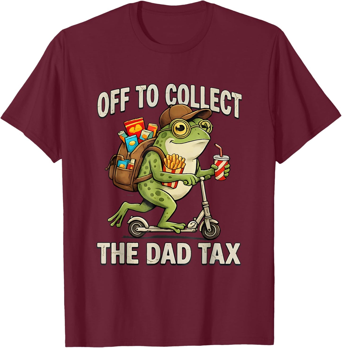 Off to Collect The Dad Tax Funny Frog Dad Tax Father's Day T-Shirt - T-Shirt | Maroon
