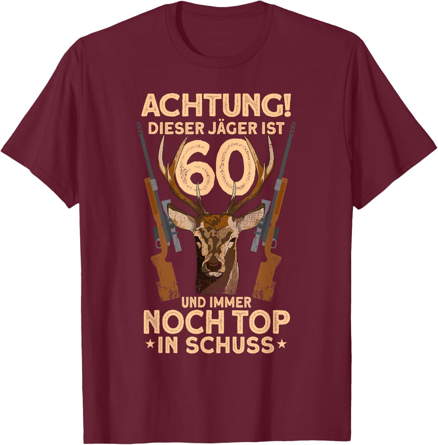 60 Jahre Rehbock Jäger 60. Geburtstag Jagen T-Shirt - T-Shirt | Maroon