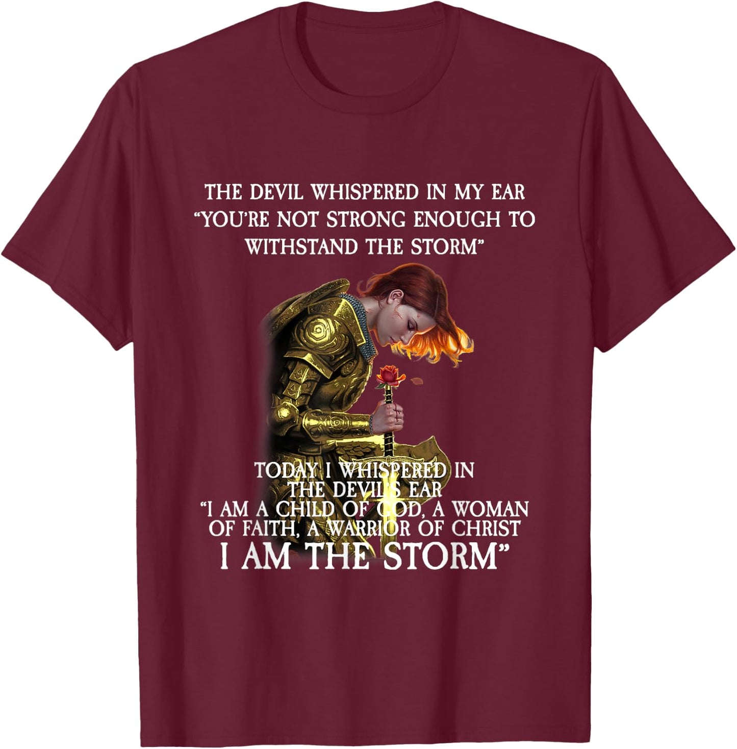 Warrior of Christ I Am The Storm T-Shirt - T-Shirt | Maroon