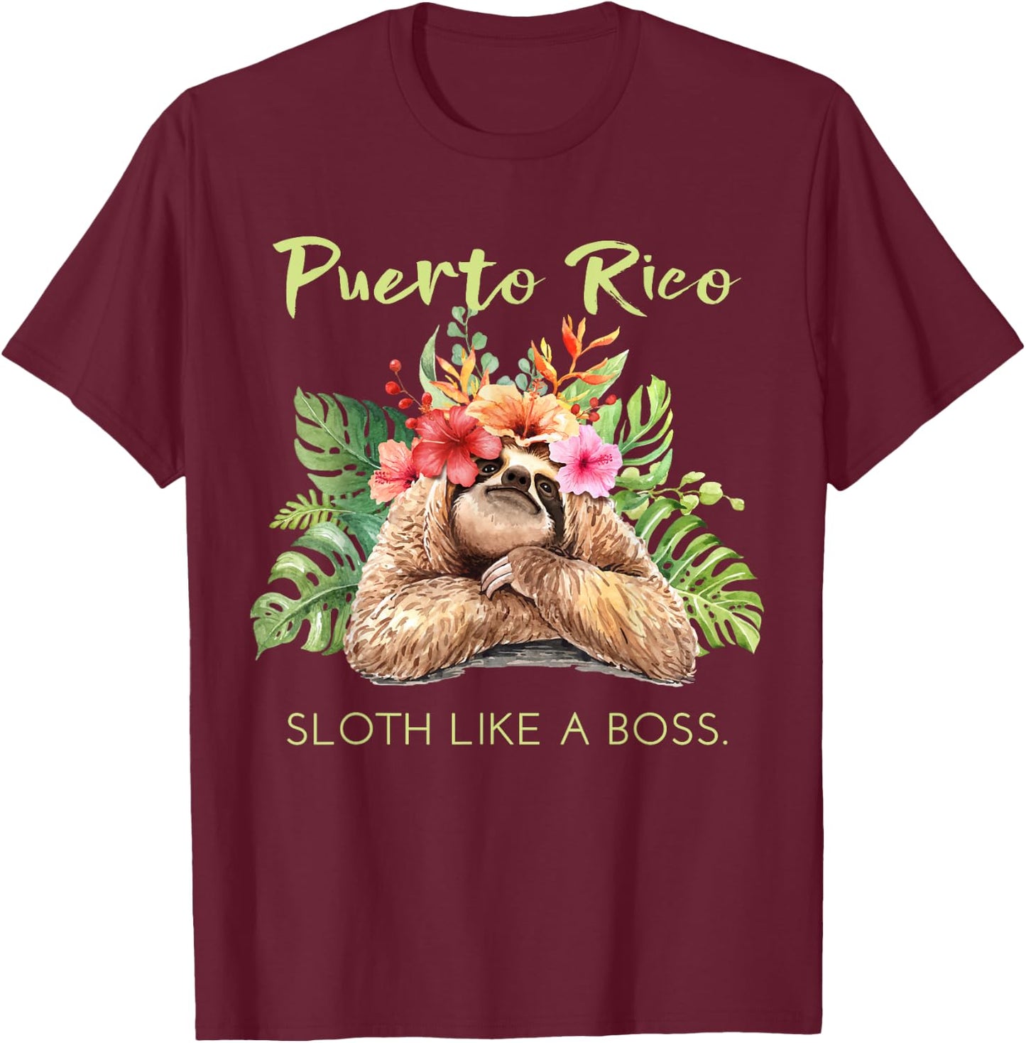 Puerto Rico Sloth Like a Boss Vacation Souvenir T-Shirt - T-Shirt | Maroon