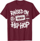 Raised ON Old School Graffiti Rap Hip HOP Cassette T-Shirt - T-Shirt | Maroon