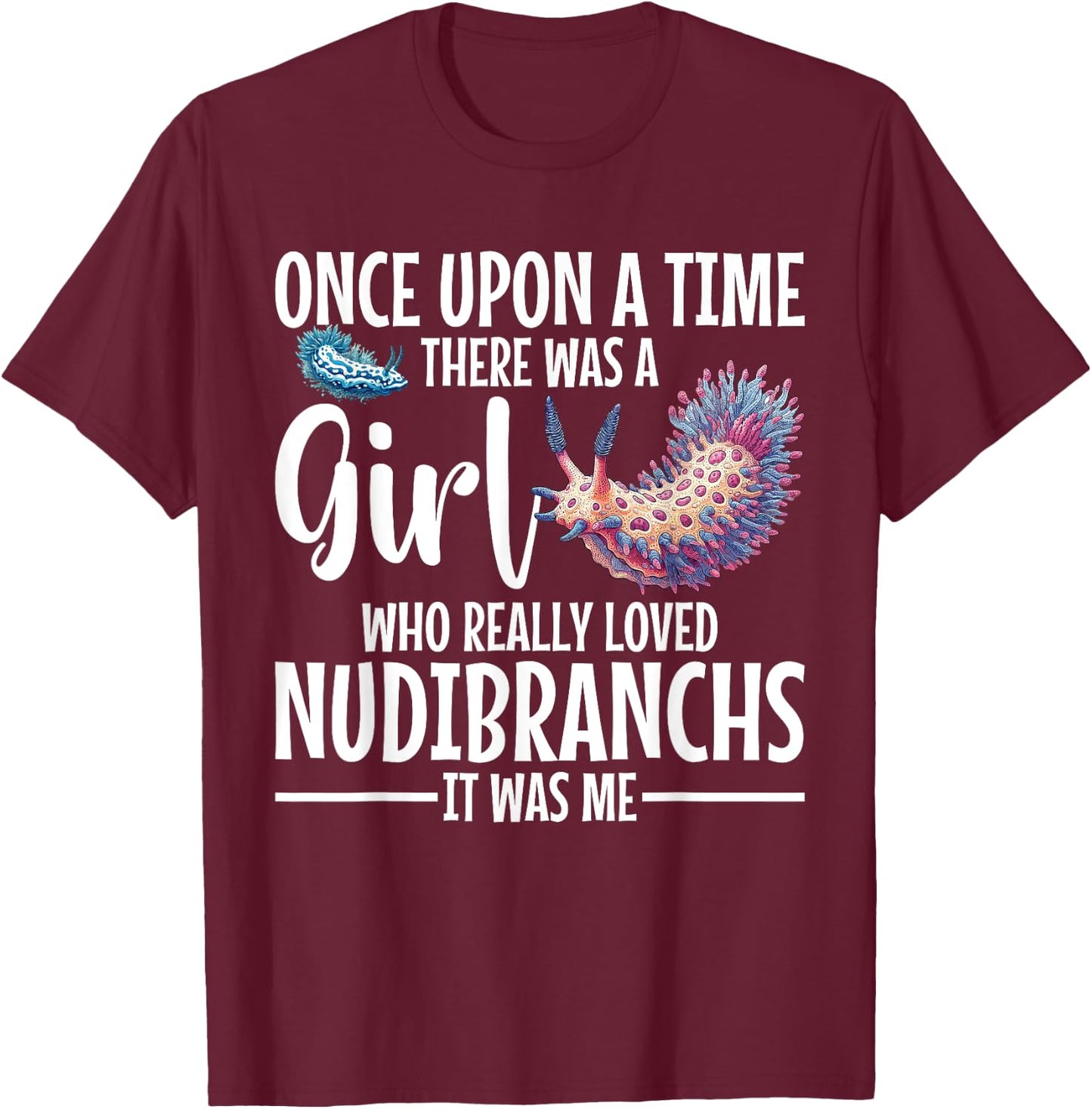 Nudibranch Costume Sea Snail Lover Biologist Aquarist T-Shirt - T-Shirt | Maroon