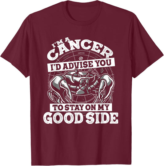 Cancer Zodiac Sign Crab Good Side Advice Funny Astrological T-Shirt - T-Shirt | Maroon