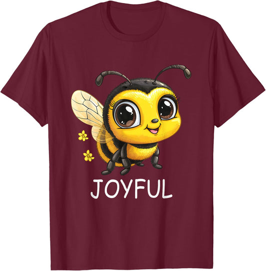 Cute Inspirational Be Joyful Bumble Bee T-Shirt - T-Shirt | Maroon