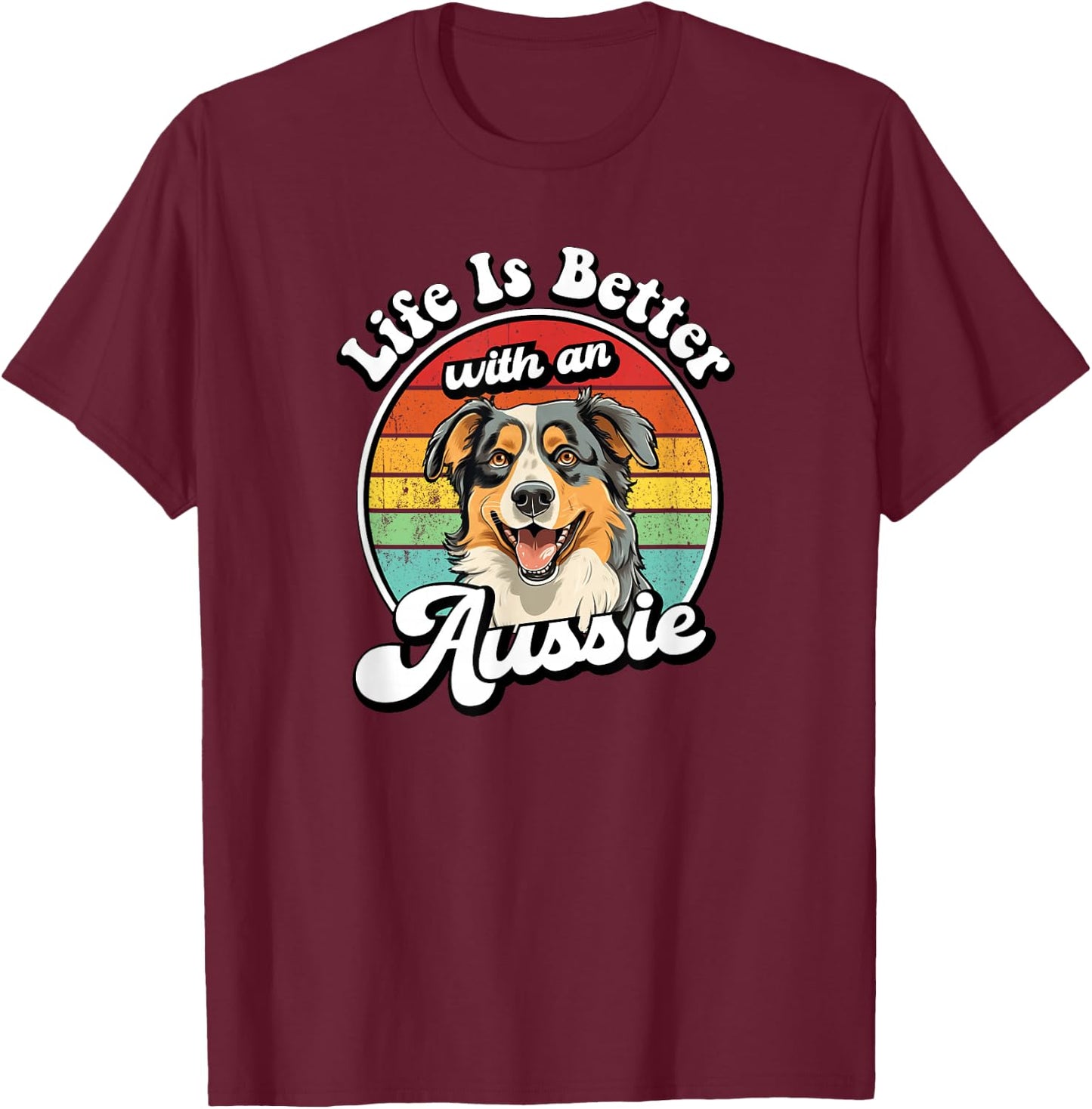 Funny Retro Vintage Life Is Better Aussie Dog Lover Women Kids T-Shirt - T-Shirt | Maroon
