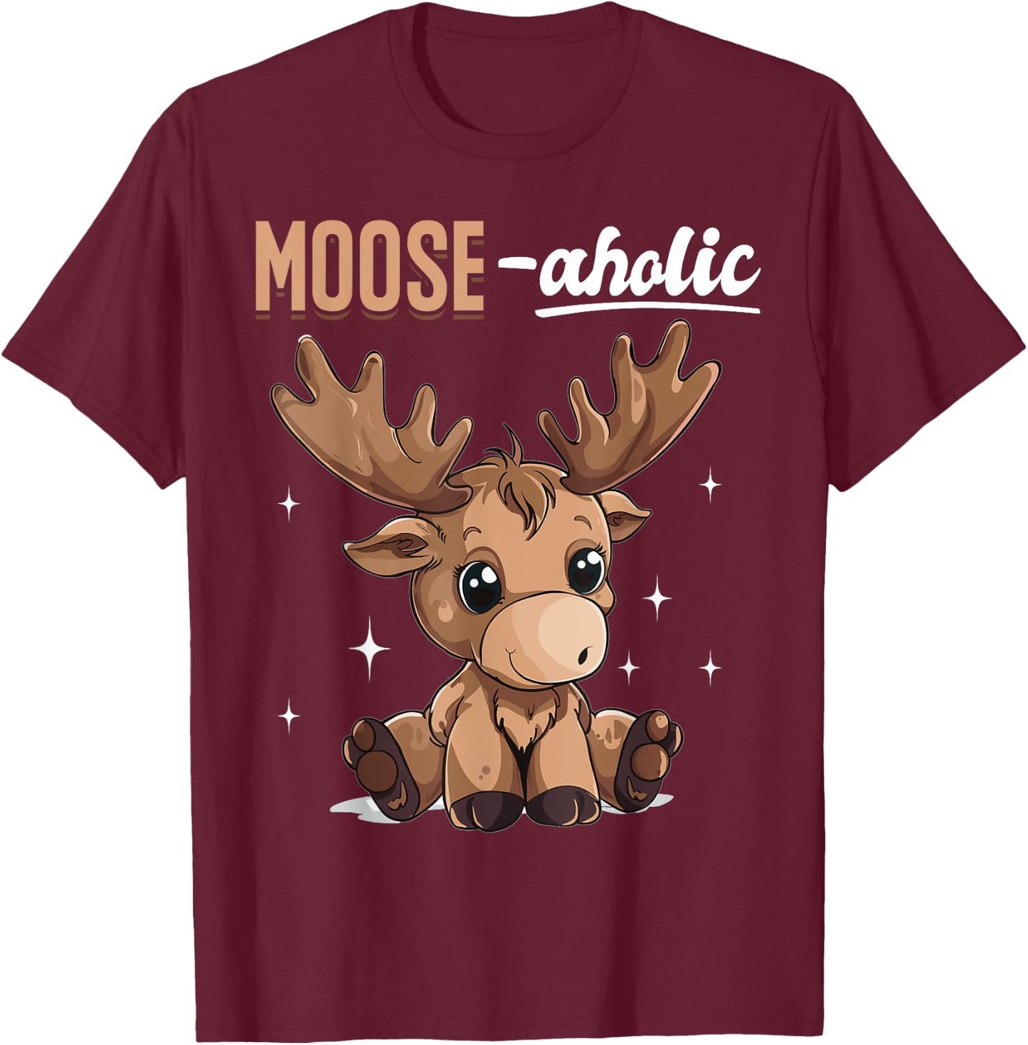 Funny Moose Animal Moose-aholic T-Shirt - T-Shirt | Maroon