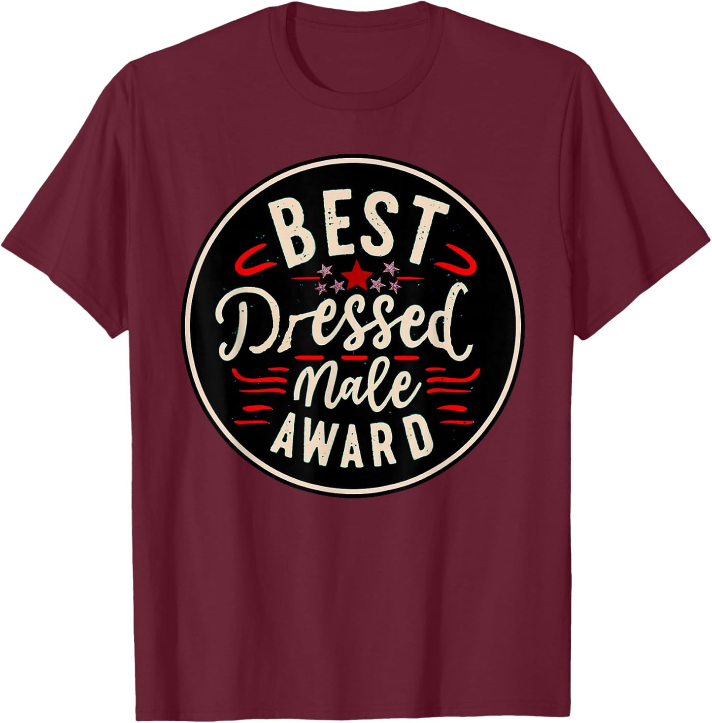 Best Dressed Male Award Funny Novelty T-Shirt - T-Shirt | Maroon