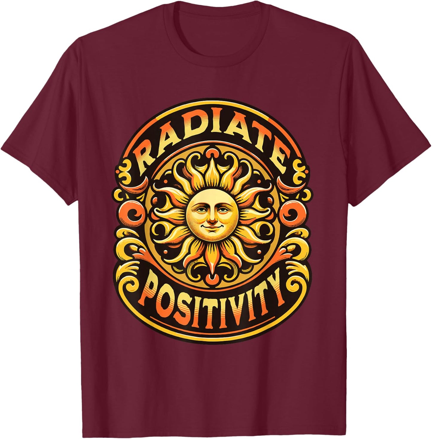 Radiate Positivity Vintage Sun Inspirational Motivational T-Shirt - T-Shirt | Maroon