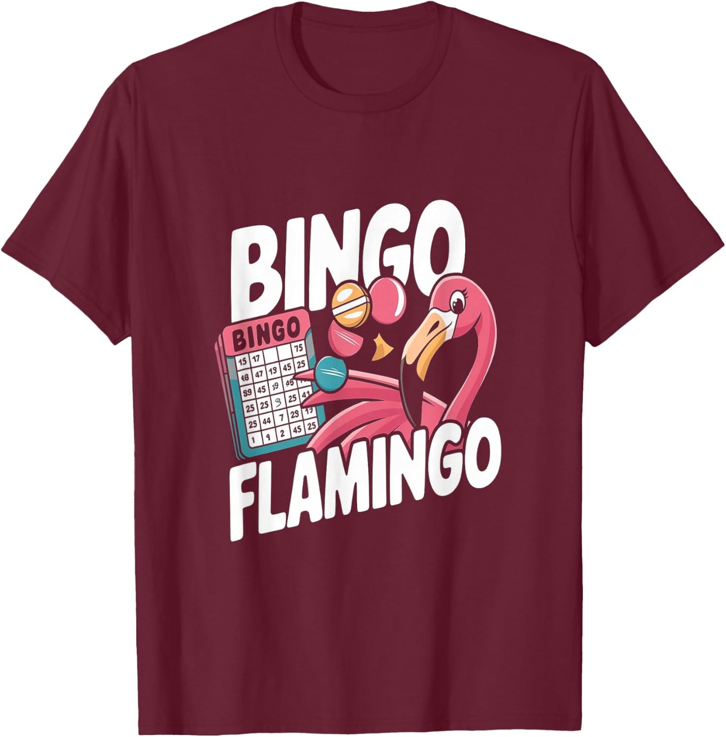 Bingo Flamingo Funny Bingo T-Shirt - T-Shirt | Maroon