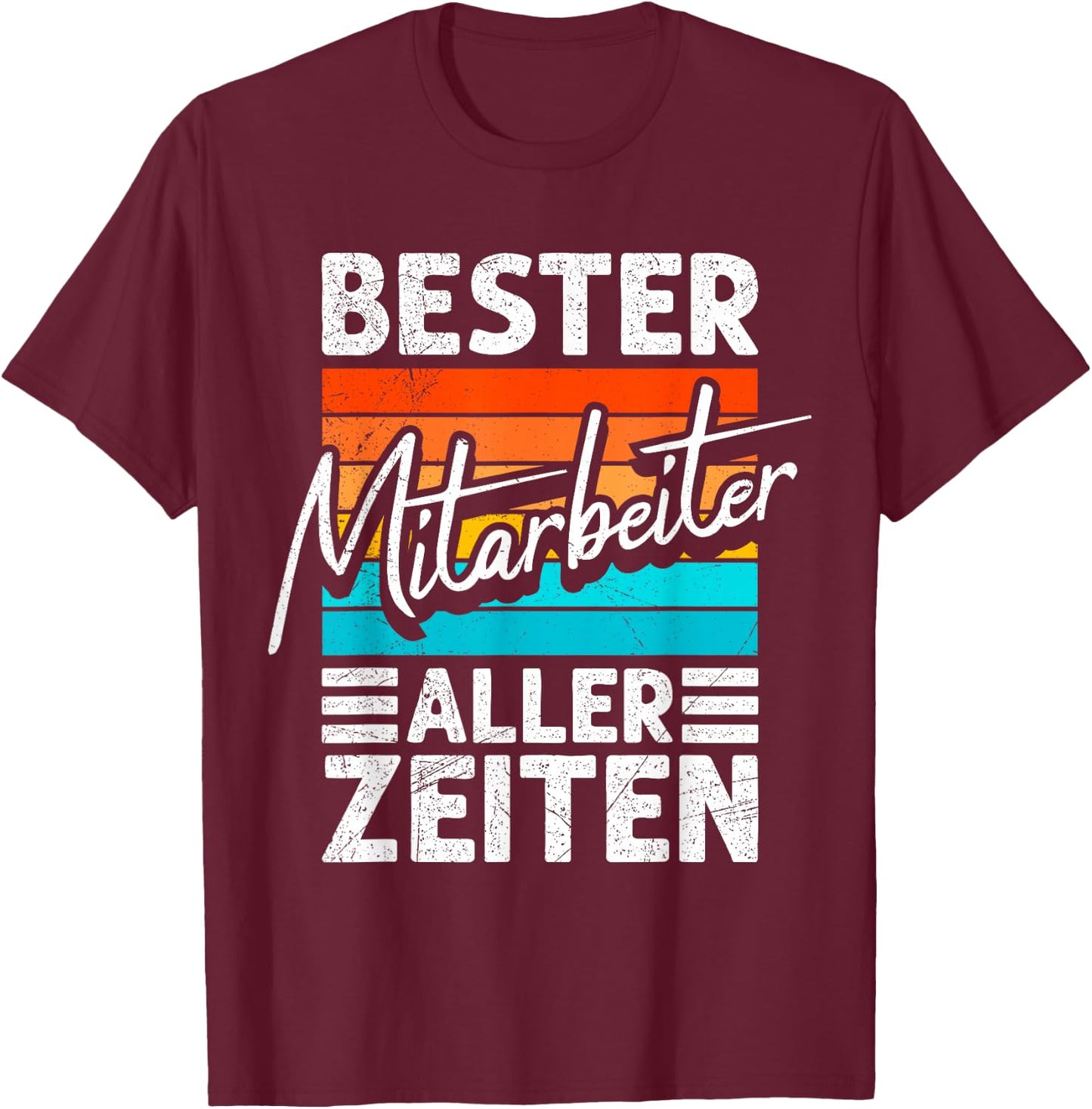 Farewell with German Text "Bester Mitarbeiter aller Zeit", black T-Shirt - T-Shirt | Maroon