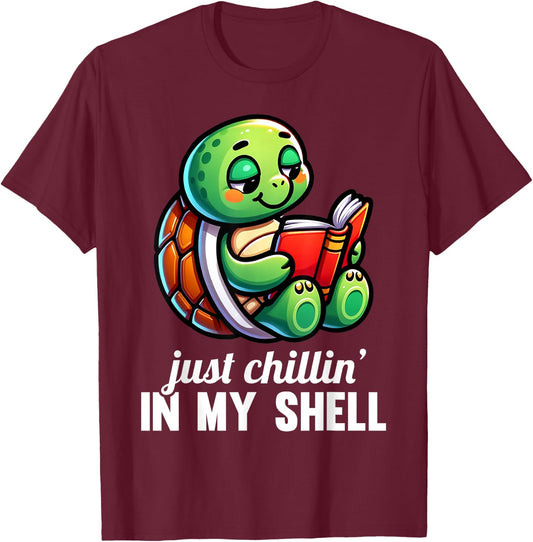 Just Chillin In My Shell Turtles Turtle Lover Graphic T-Shirt - T-Shirt | Maroon