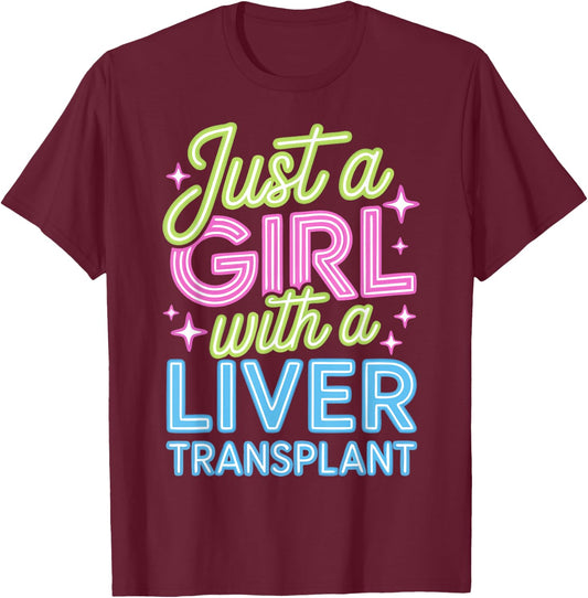 Girl Liver Transplant Recipient T-Shirt - T-Shirt | Maroon