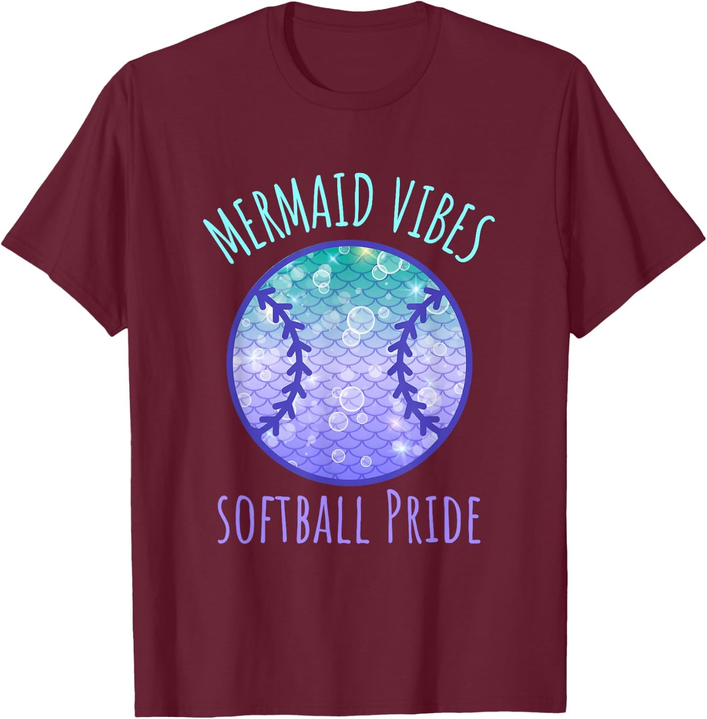Softball Girl Mermaid Vibes Matching Team T-Shirt - T-Shirt | Maroon