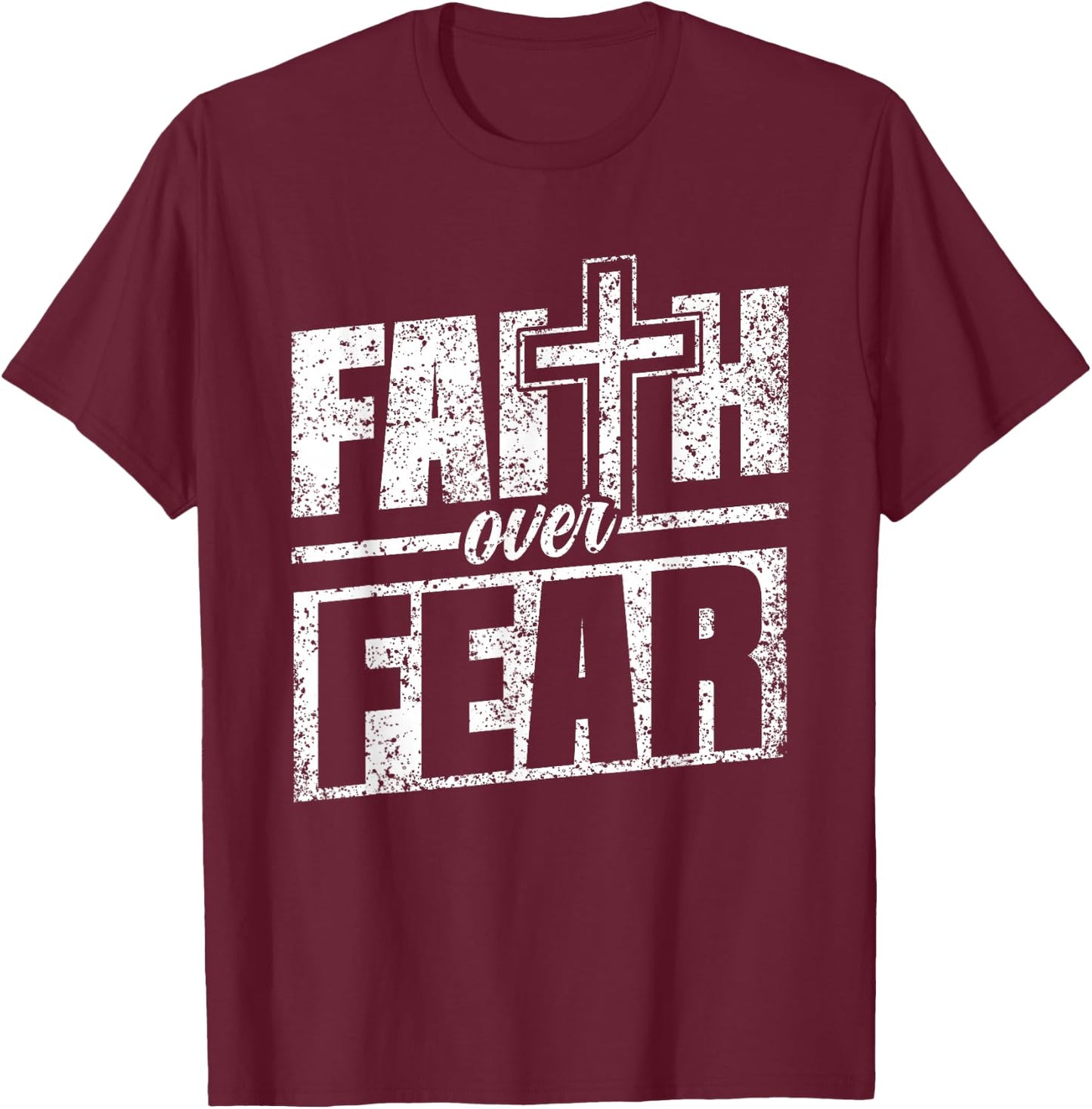 Faith About Fear Christ Religious Christian Christianity T-Shirt - T-Shirt | Maroon