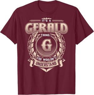 Gerald First Name - It's A Gerald Thing (On Back) T-Shirt - T-Shirt | Maroon