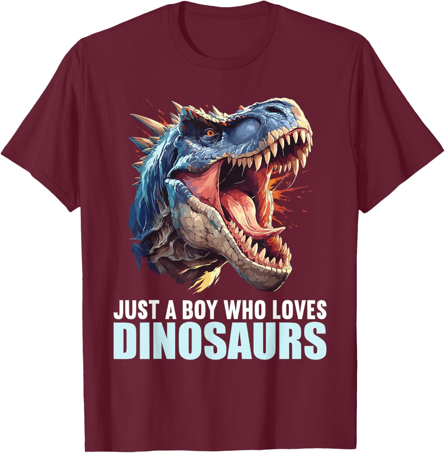 Just a Boy who loves Dinosaurs. Dinosaurs Dinosaur T-Shirt - T-Shirt | Maroon
