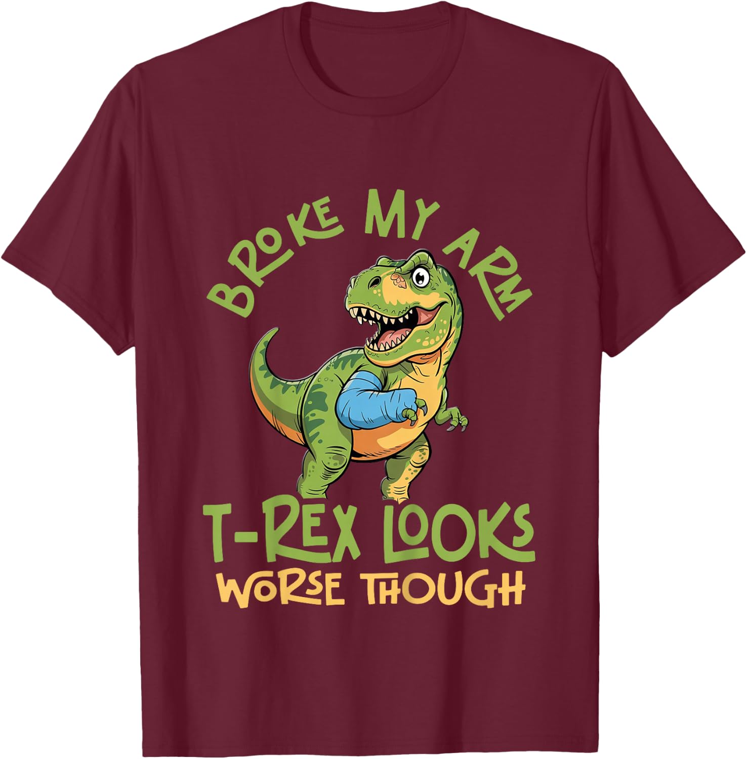 Kids Kid's "I Broke An Arm But The T-Rex Looks Worse" - T-Rex T-Shirt - T-Shirt | Maroon