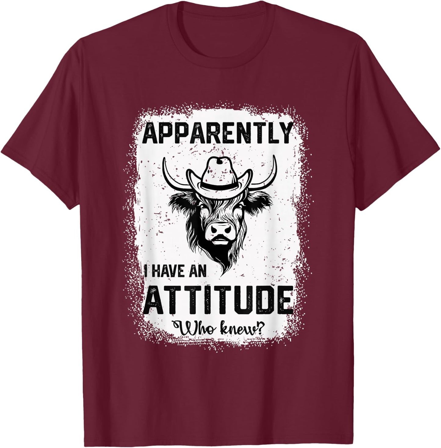 Apparently I Have An Attitude Who Knew Funny Cow T-Shirt - T-Shirt | Maroon