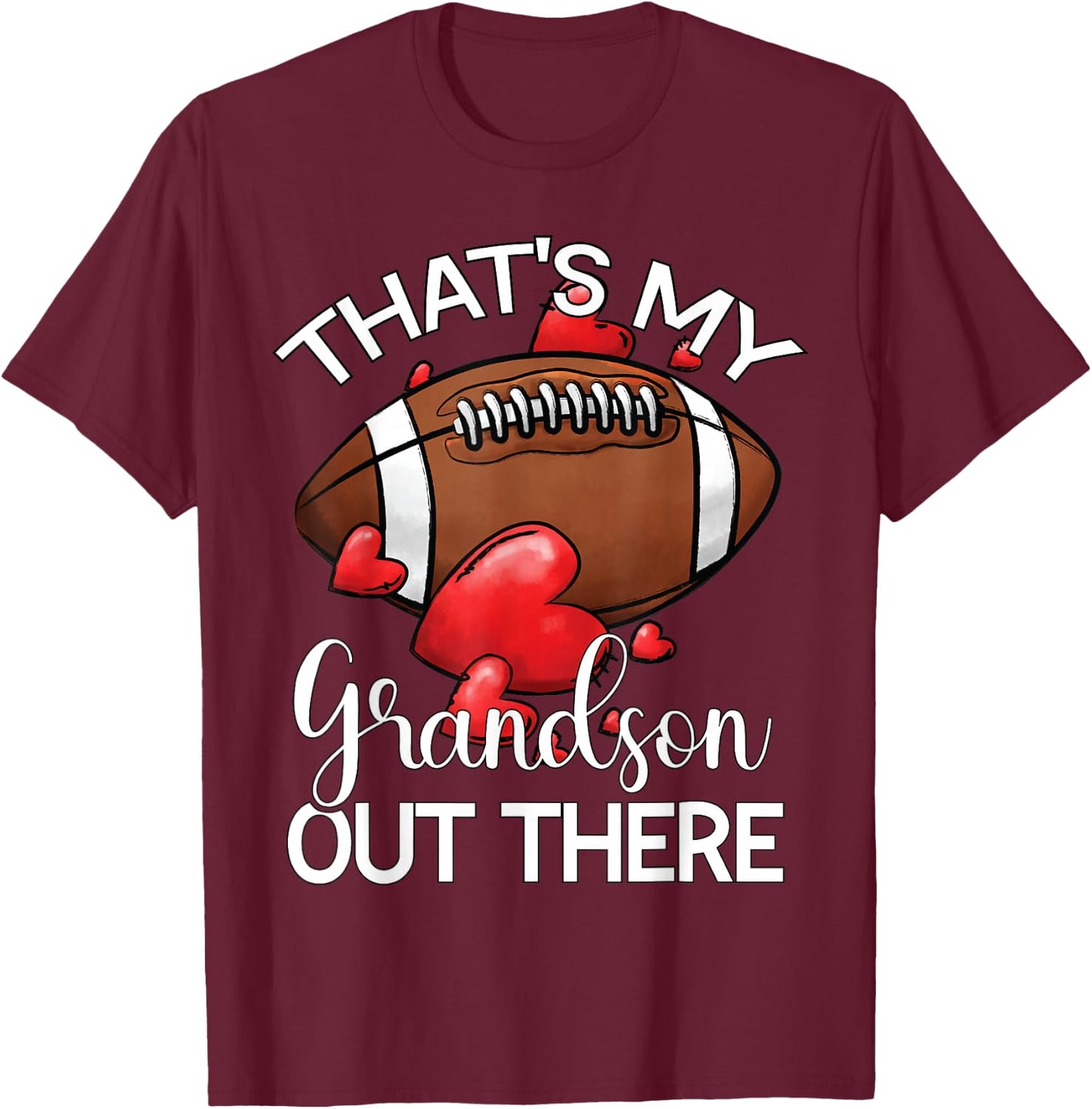 That's My Grandson Out There Football Grandma Grandpa T-Shirt - T-Shirt | Maroon
