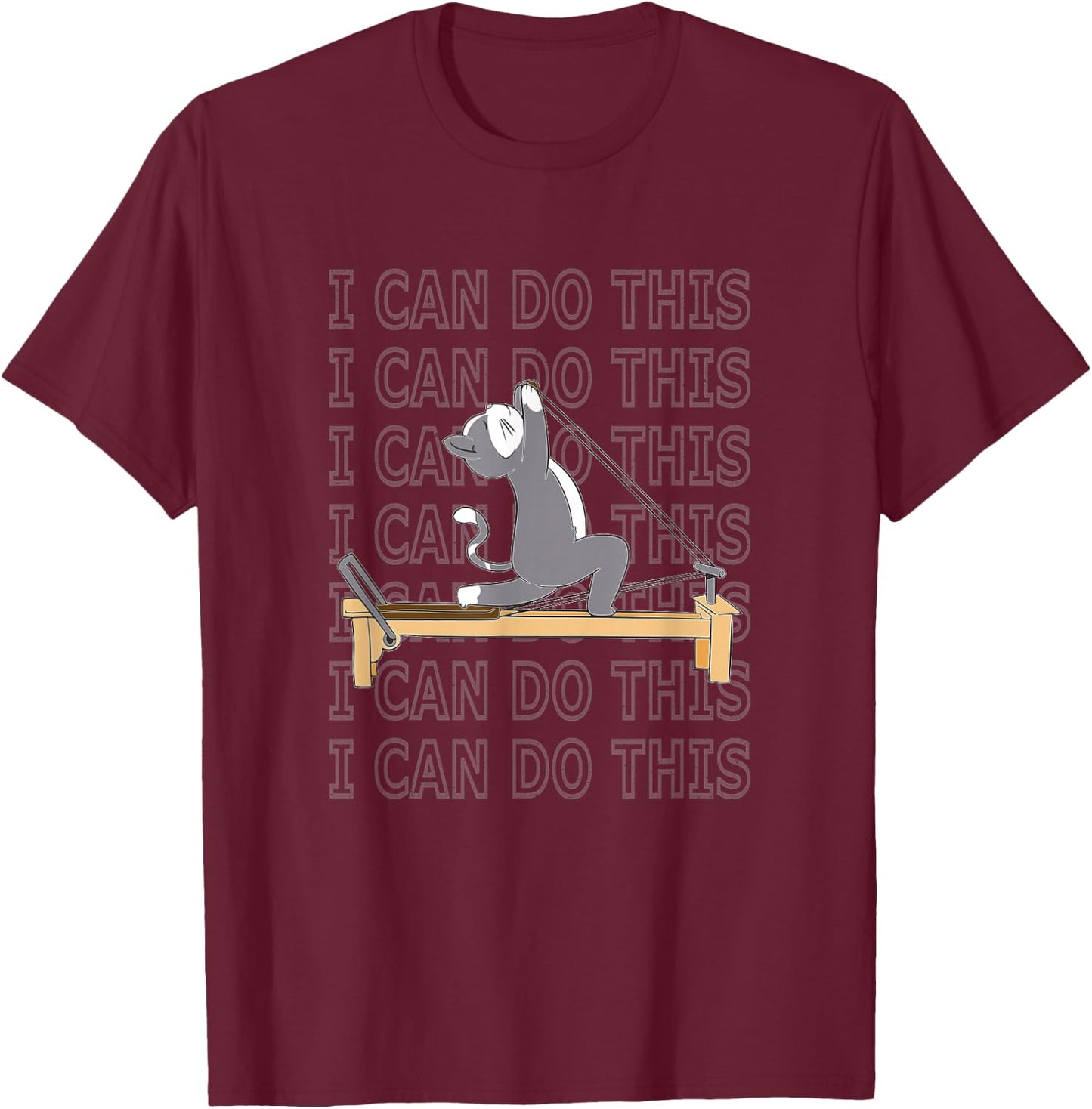 Pilates cat Reformer Pilates I can do this motivation T-Shirt - T-Shirt | Maroon