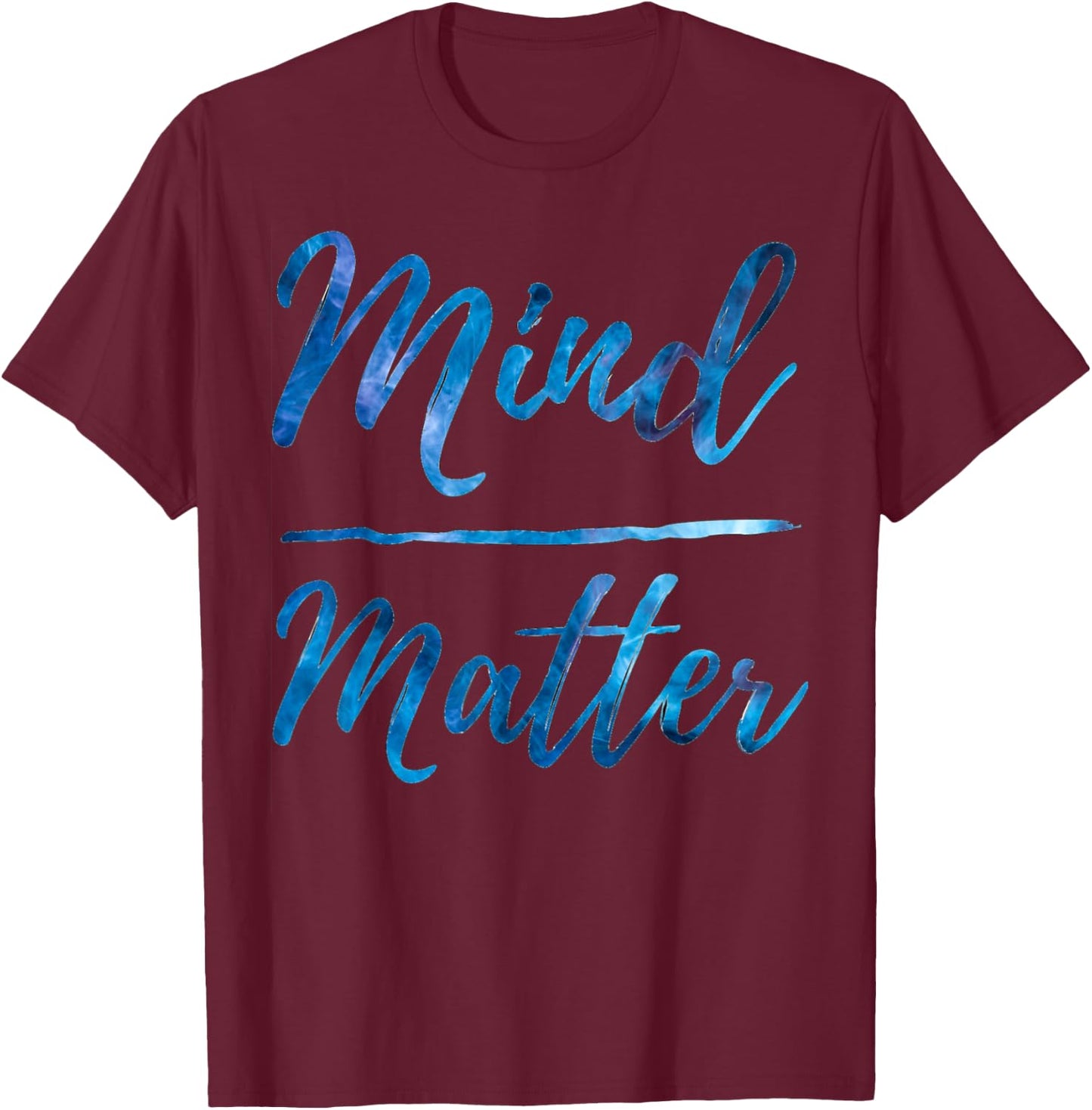 Inspirational Motivational Gym Quote Mind over Matter T-Shirt - T-Shirt | Maroon