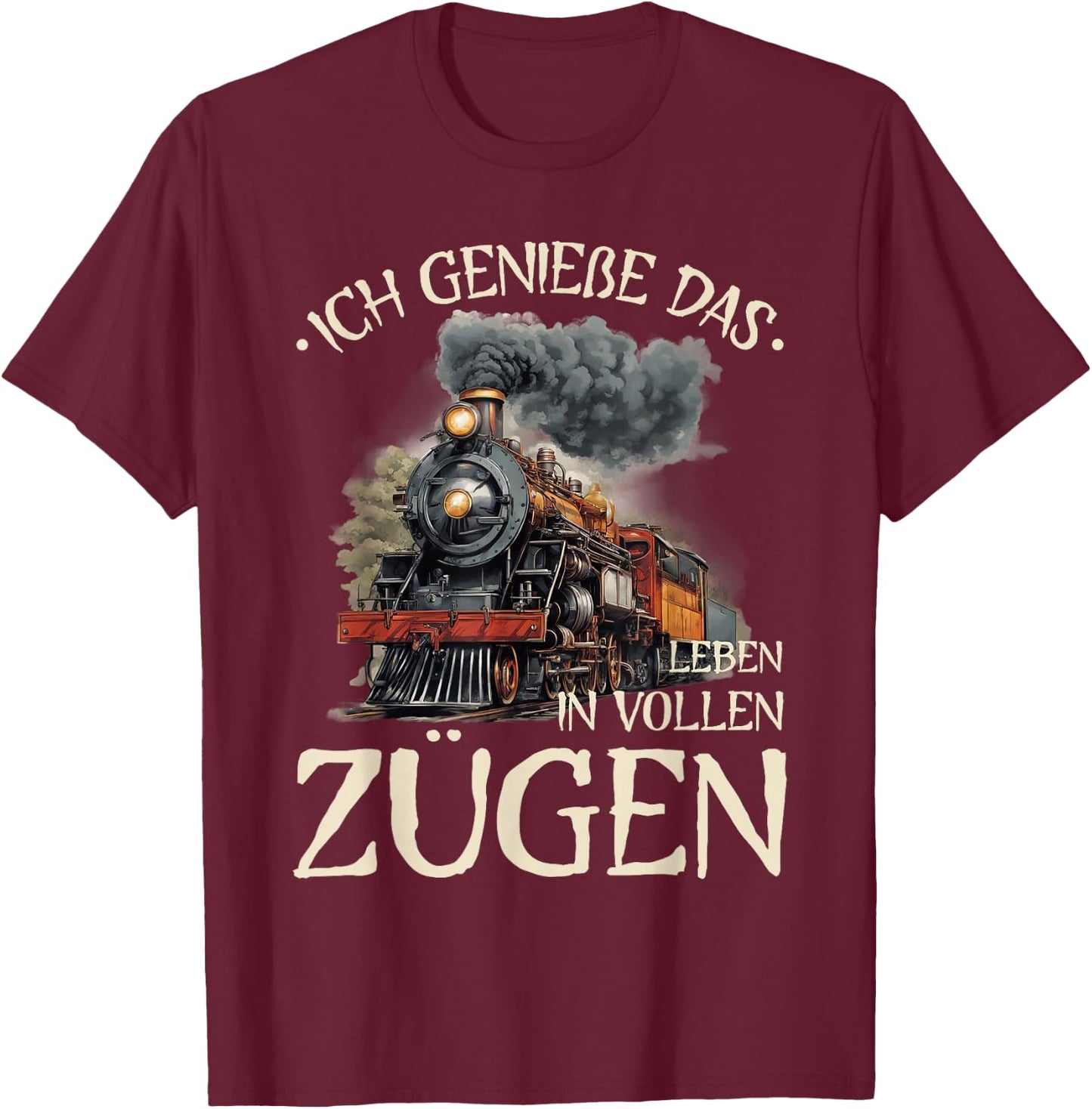 with German Text "Ich Genieße Das Leben In Vollen Zügen - Pendler Eisenbahn", blue T-Shirt - T-Shirt | Maroon