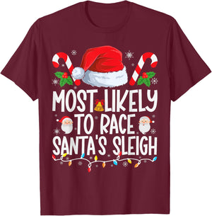 Most Likely To Race Santa's Sleigh Family Matching Christmas T-Shirt - T-Shirt | Maroon
