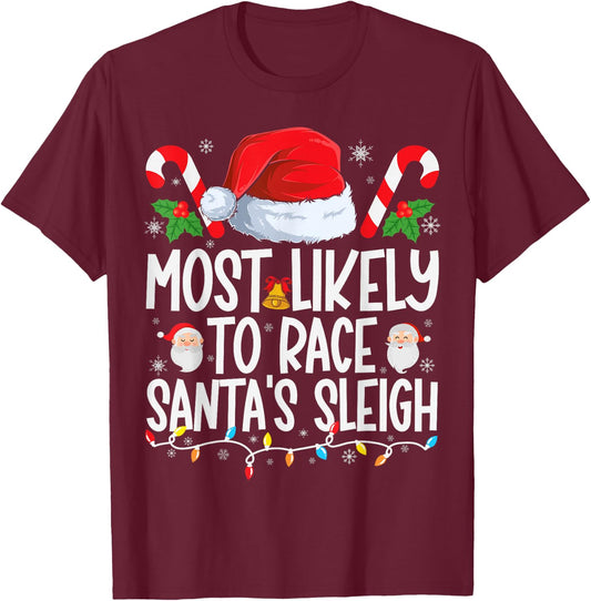 Most Likely To Race Santa's Sleigh Family Matching Christmas T-Shirt - T-Shirt | Maroon